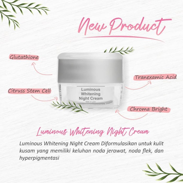 whitening krim luminous malam pemutih wajah manfaat kandungan merasakan saatnya ikut manfaatnya anda esensi alami