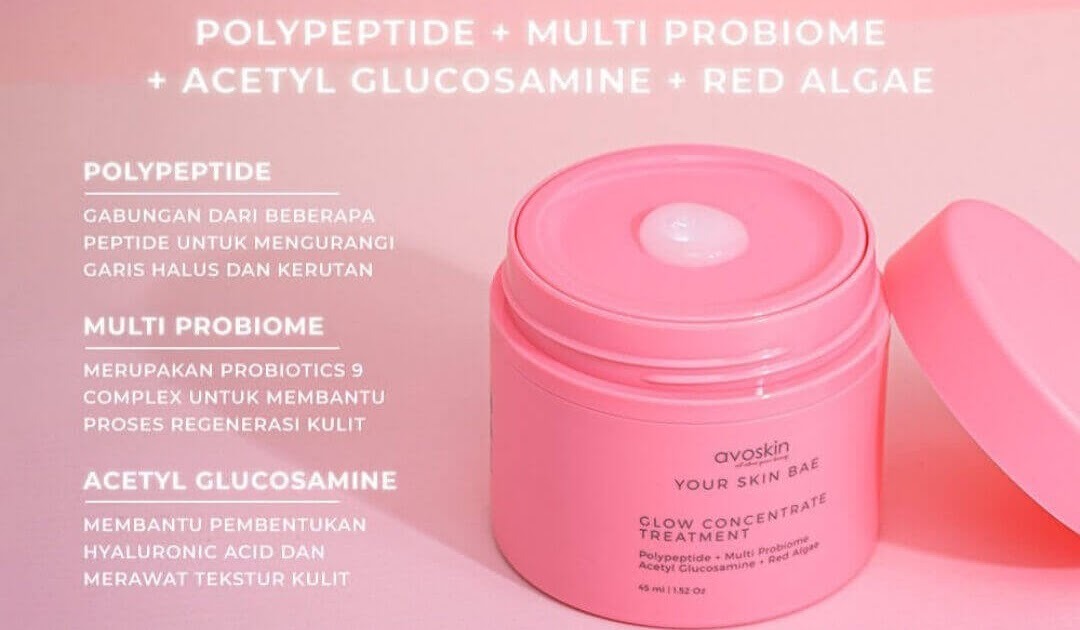Cek Ingredients Avoskin Your Skin Bae Glow Concentrate Treatment Polypeptide + Multi Probiome + Acetyl Glucosamine + Red Algae
