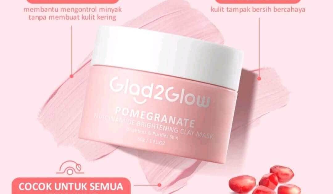 Cek Ingredients Glad2glow Pomegranate Brightening Clay Mask