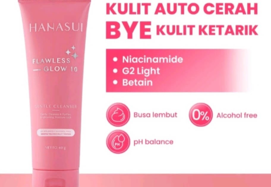 Cek Ingredients Hanasui Flawless Glow 10 Gentle Cleanser