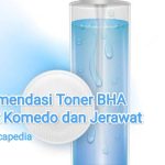 Rekomendasi Toner BHA untuk Komedo dan Jerawat