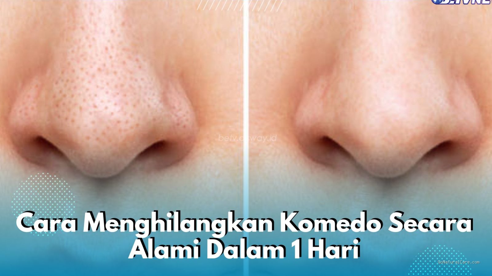Photo by betv.disway.id - 10 Cara Menghilangkan Komedo Secara Alami dan Efektif