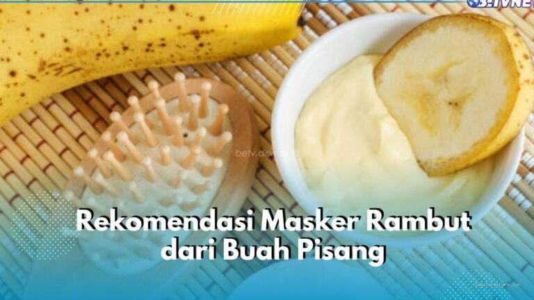 Photo by betv.disway.id - Masker Rambut Pisang dan Yoghurt: Resep Alami Melembutkan Rambut